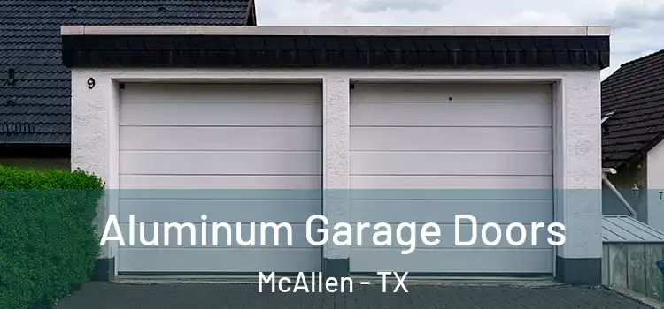  Aluminum Garage Doors McAllen - TX