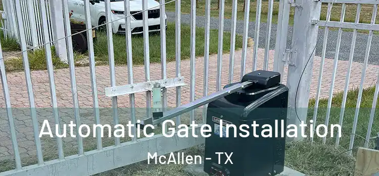  Automatic Gate Installation McAllen - TX