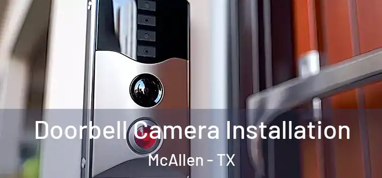  Doorbell Camera Installation McAllen - TX