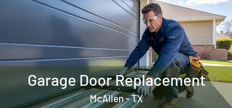  Garage Door Replacement McAllen - TX