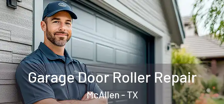  Garage Door Roller Repair McAllen - TX