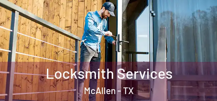  Locksmith Services McAllen - TX