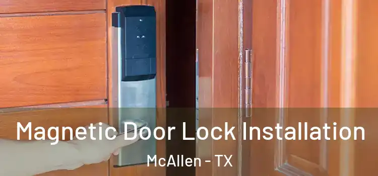  Magnetic Door Lock Installation McAllen - TX