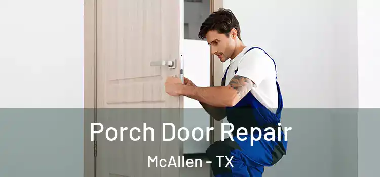 Porch Door Repair McAllen - TX