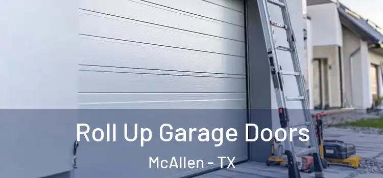  Roll Up Garage Doors McAllen - TX