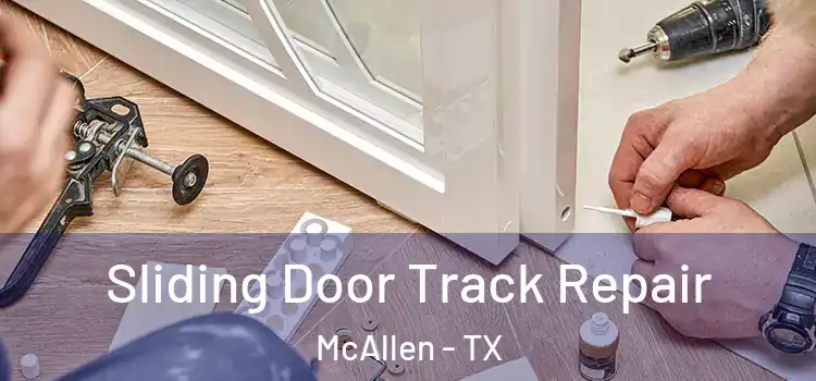 Sliding Door Track Repair McAllen - TX