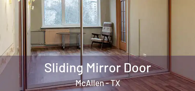  Sliding Mirror Door McAllen - TX