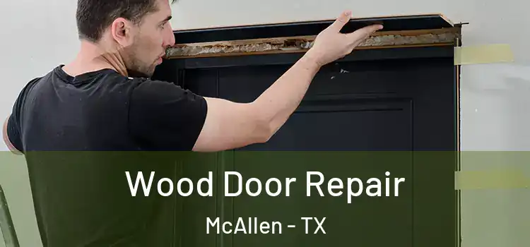  Wood Door Repair McAllen - TX